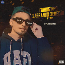 Forrozinho Sarrando Xerecão