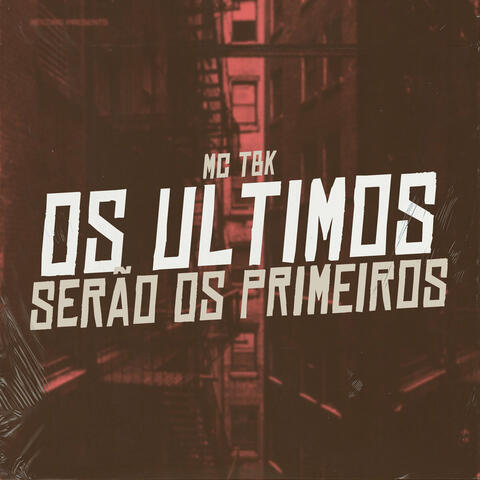 Os Ultimos Serão os Primeiros