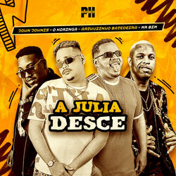 A Julia Desce (feat. John Johnis & phprodutora)