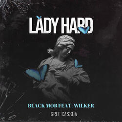 Lady Hard (feat. Wilker & Gree Cassua)