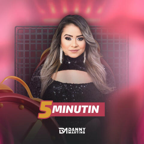 5 Minutin