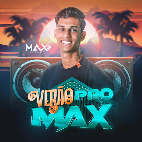 Verão pro Max