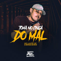 Toma no Cinga do Mal (feat. DJ W.I)