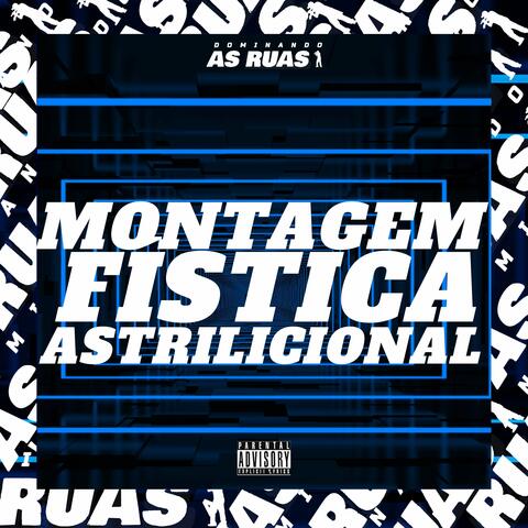 Montagem Fística Astrílicional