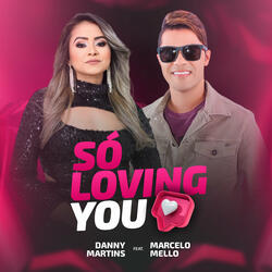 Só Loving You (feat. Marcelo Mello)