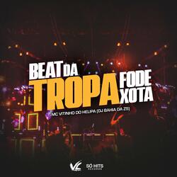 Beat da Tropa Fode Xota