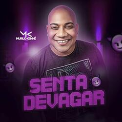 Senta Devagar