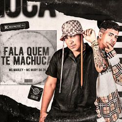Fala Quem Te Machuca