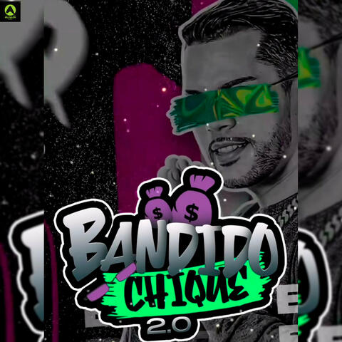 Bandido Chique 2.0