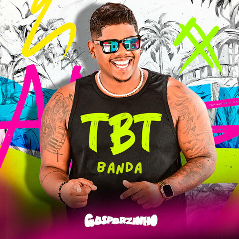 Tbt Banda Gasparzinho