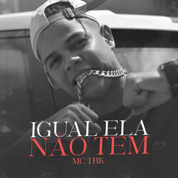 Igual Ela Não Tem