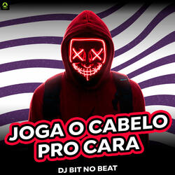 Joga o Cabelo pro Cara