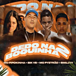 Dedo na Boquinha 2 (feat. MC Pipokinha)