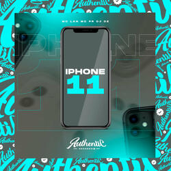 Iphone 11 (feat. MC PR & MC Lan)