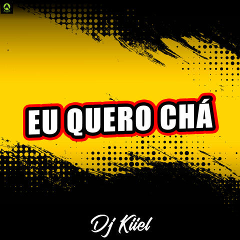 Eu Quero Chá