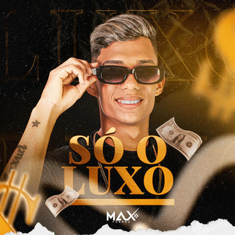 Só o Luxo