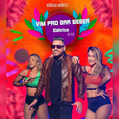 Vim pro Bar Beber (Eléctrico Ao Vivo)