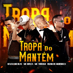 Tropa do Mantém (feat. MC Torugo)