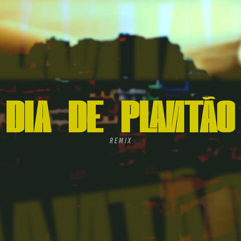 Dia de Plantão (Remix)