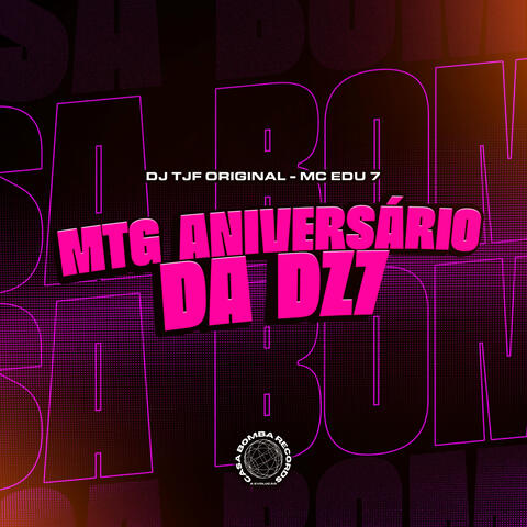 Mtg Aniversário da Dz7