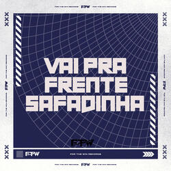 Vai pra Frente Safadinha