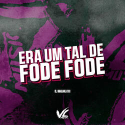 Era um Tal de Fode Fode