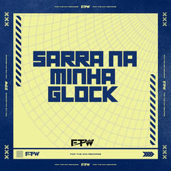 Sarra na Minha Glock (feat. DJ BM PROD)