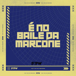 É no Baile da Marcone (feat. DJ F7)