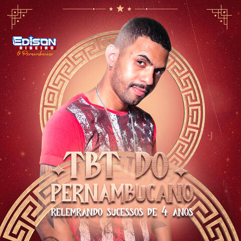 TBT do Pernambucano Relembrando Sucessos de 4 Anos