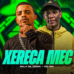 Xereca Mec (feat. Mc Gw)