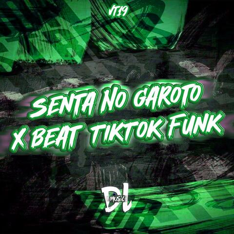 Senta no Garoto X Beat Tiktok Funk Rj