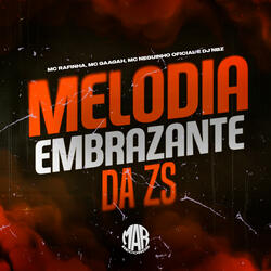 Melodia Embrazante da Zs (feat. MC Neguinho Oficial)
