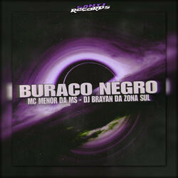 Buraco Negro (feat. Mc Menor Da Ms)