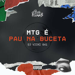 Mtg É Pau na Buceta