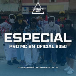 Especial pro Mc Bm Oficial 2050