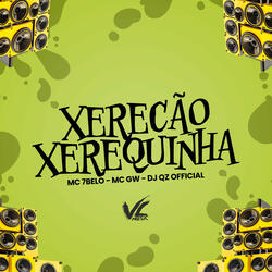 Xerecão Xerequinha (feat. Mc 7 Belo)