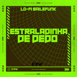 Estraladinha de Dedo [Lo-Fi Baile Funk]