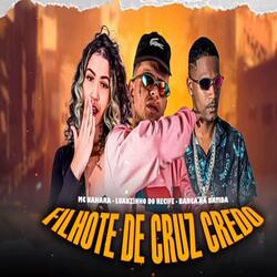 Filhote de Cruz Credo (feat. MC NAHARA)