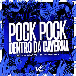 Pock Pock Dentro da Caverma