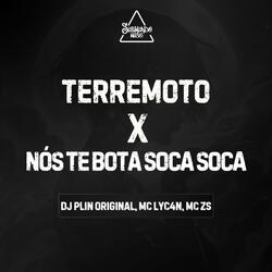 Terremoto X Nós Te Bota Soca Soca