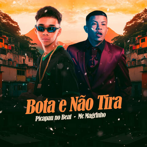 Bota e Não Tira