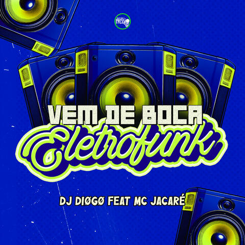 Vem de Boca (Eletrofunk)