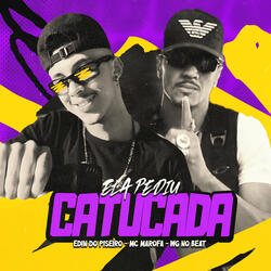 Ela Pediu Catucada