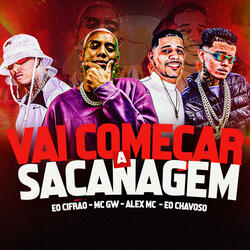 Vai Começar a Sacanagem (feat. Mc Gw)