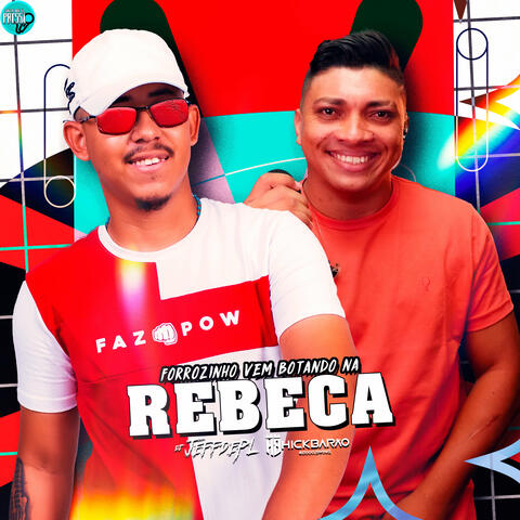 Forrozinho Vem Botando na Rebeca