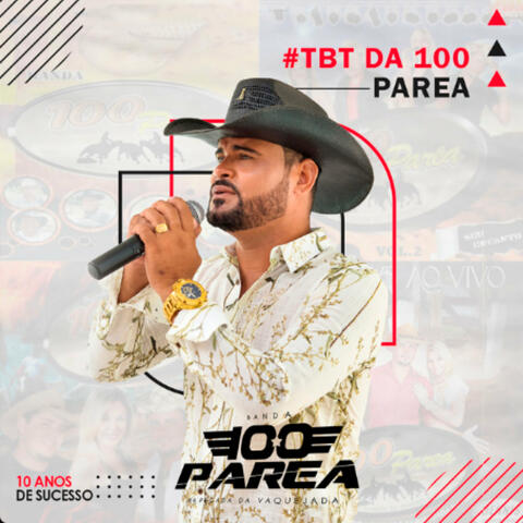 Tbt da 100 Parêa [Ao Vivo]