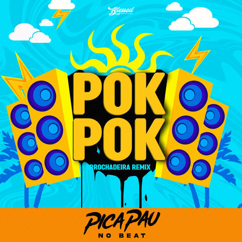 Pok Pok (Arrochadeira Remix)