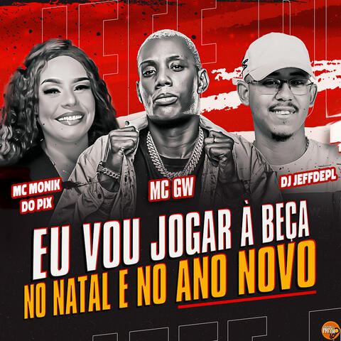 Eu Vou Jogar a Beça no Natal e Ano Novo