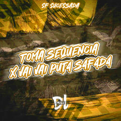 Toma Sequencia X Vai Vai Put4 Saf4d4