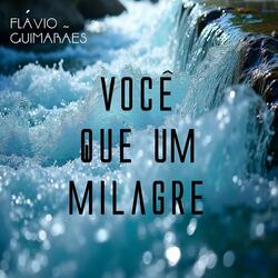 Você Que um Milagre